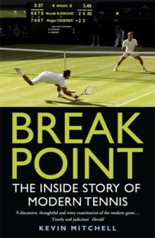 Break Point: The Inside Story of Modern Tennis - Kevin Mitchell (Paperback) 21-05-2015 