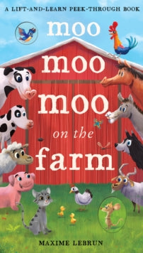 A Lift-And-Learn Peek-Through Book  Moo Moo Moo on the Farm - Maxime Lebrun; Isabel Otter (Novelty book) 04-04-2019 