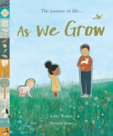 As We Grow: The journey of life... - Libby Walden; Richard Jones (Paperback) 11-07-2019 