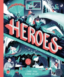 Heroes: Inspirational people and the amazing jobs they do - Jonny Marx; Gerhard van Wyk (Hardback) 03-10-2019 