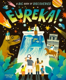 Eureka!: A Big Book of Discoveries - Wenjia Tang; Jonathan Litton (Hardback) 05-08-2021 