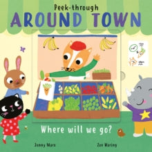 Peek-Through 3 Around Town - Zoe Waring; Jonny Marx (Board book) 11-06-2020 