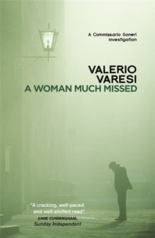 A Woman Much Missed: A Commissario Soneri Investigation - Valerio Varesi; Joseph Farrell; Joseph Farrell (Paperback) 09-02-2017 