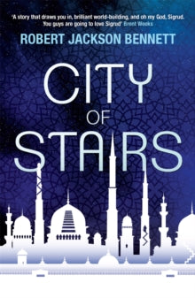 The Divine Cities  City of Stairs: The Divine Cities Book 1 - Robert Jackson Bennett (Paperback) 02-04-2015 