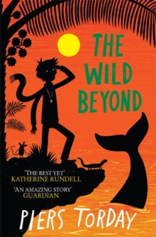 The Last Wild Trilogy  The Last Wild Trilogy: The Wild Beyond: Book 3 - Piers Torday; Oliver Hembrough (Paperback) 03-09-2015 