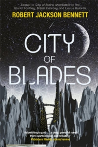 The Divine Cities  City of Blades: The Divine Cities Book 2 - Robert Jackson Bennett (Paperback) 12-01-2017 