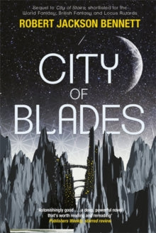 The Divine Cities  City of Blades: The Divine Cities Book 2 - Robert Jackson Bennett (Paperback) 12-01-2017 