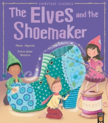 My First Fairy Tales  The Elves and the Shoemaker - Mara Alperin; Erica-Jane Waters (Paperback) 11-02-2016 