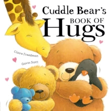 Cuddle Bear's Book of Hugs - Claire Freedman; Gavin Scott (Paperback) 12-07-2018 