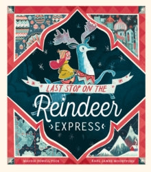 Last Stop on the Reindeer Express - Maudie Powell-Tuck; Karl James Mountford (Paperback) 06-09-2018 