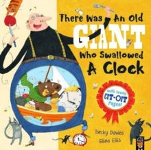 There Was an Old Giant Who Swallowed a Clock - Becky Davies; Elina Ellis (Paperback) 09-08-2018 