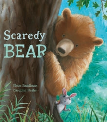 Scaredy Bear - Steve Smallman; Caroline Pedler (Paperback) 11-07-2019 