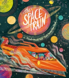 The Space Train - Maudie Powell-Tuck; Karl James Mountford (Paperback) 05-09-2019 