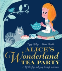 Alice's Wonderland Tea Party - Poppy Bishop; Laura Brenlla (Paperback) 05-09-2019 