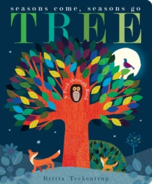 Tree: Seasons Come, Seasons Go - Britta Teckentrup; Patricia Hegarty (Board book) 09-08-2018 