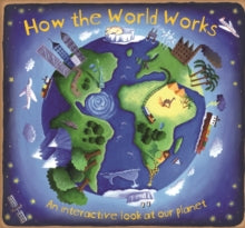 How The  How the World Works - Beverley Young; Christiane Dorion (Hardback) 01-02-2010 Short-listed for Blue Peter Children's Book Awards: The Best Book With Facts 2011.