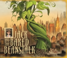 Jack and the Baked Beanstalk - Colin Stimpson (Paperback) 01-11-2013 