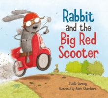 Rabbit and the Big Red Scooter - Mark Chambers; Mark Chambers (Paperback) 01-01-2015 