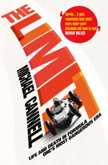 The Limit: Life and Death in Formula One's Most Dangerous Era - Michael Cannell  (Paperback) 01-06-2012 