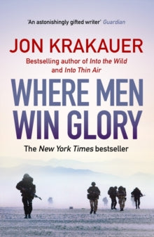 Where Men Win Glory: The Odyssey of Pat Tillman - Jon Krakauer  (Paperback) 01-08-2010 