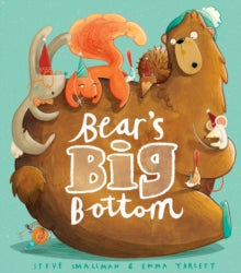 Bear's Big Bottom - Steve Smallman; Emma Yarlett (Paperback) 01-07-2013 