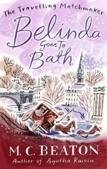 The Travelling Matchmaker Series  Belinda Goes to Bath - M.C. Beaton (Paperback) 24-02-2011 