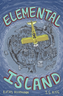 Elemental Island - Kathy Hoopmann; J.S. Kiss (Hardback) 03-12-2015 Winner of Nautilus Book Award 2016.
