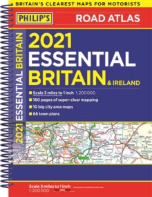 Philip's Road Atlases  2021 Philip's Essential Road Atlas Britain and Ireland: (A4 Spiral binding) - Philip's Maps (Spiral bound) 11-06-2020 