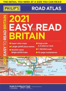 Philip's Road Atlases  2021 Philip's Easy to Read Britain Road Atlas: (A4 Paperback) - Philip's Maps (Paperback) 12-03-2020 