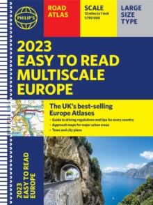 Philip's Road Atlases  2023 Philip's Easy to Read Multiscale Road Atlas Europe: (A4 Spiral binding) - Philip's Maps (Spiral bound) 07-04-2022 