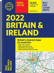Philip's Road Atlases  2022 Philip's Road Atlas Britain and Ireland: (A4 Spiral binding) - Philip's Maps (Spiral bound) 10-06-2021 