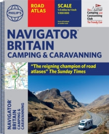 Philip's Road Atlases  Philip's Navigator Camping and Caravanning Atlas of Britain: (Spiral binding) - Philip's Maps (Spiral bound) 03-06-2021 