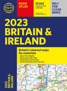 Philip's Road Atlases  2023 Philip's Road Atlas Britain and Ireland: (A4 Paperback) - Philip's Maps (Paperback) 02-06-2022 