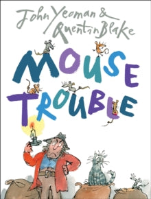 Mouse Trouble - John Yeoman; Quentin Blake (Paperback) 30-09-2010 