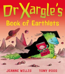 Dr Xargle  Dr Xargle's Book of Earthlets - Jeanne Willis; Tony Ross (Paperback) 05-05-2011 
