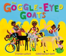 The Goggle-Eyed Goats - Christopher Corr; Stephen Davies (Paperback) 02-05-2013 Long-listed for UKLA Book Award (UK).