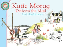 Katie Morag  Katie Morag Delivers the Mail - Mairi Hedderwick (Paperback) 29-04-2010 