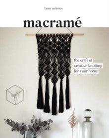 Macrame: The Craft of Creative Knotting - Fanny Zedenius (Paperback) 15-06-2017 