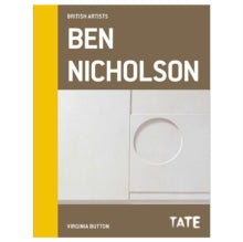 Tate British Artists: Ben Nicholson - Virginia Button (Hardback) 02-04-2015 