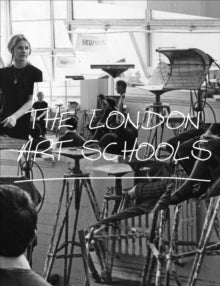 The London Art Schools - Tate Publishing; Nigel Llewellyn (Paperback) 05-03-2015 
