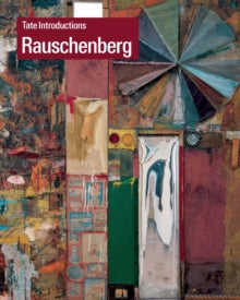 Tate Introductions: Robert Rauschenberg - Ed Krcma (Paperback) 30-11-2016 