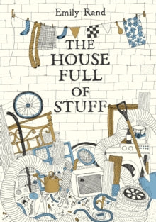 The House Full of Stuff - Emily Rand (Hardback) 03-10-2019 