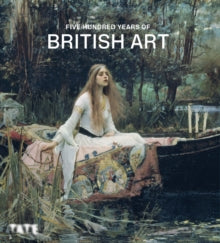 FIVE HUNDRED YEARS OF BRITISH ART - Kirsteen McSwein (Hardback) 03-09-2020 
