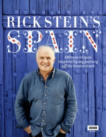 Rick Stein's Spain: 140 new recipes inspired by my journey off the beaten track - Rick Stein (Hardback) 09-06-2011 Short-listed for Galaxy National Book Awards: Food & Drink Book of the Year 2011.