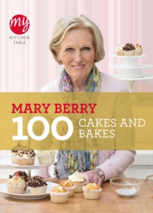 My Kitchen  My Kitchen Table: 100 Cakes and Bakes - Mary Berry (Paperback) 06-01-2011 