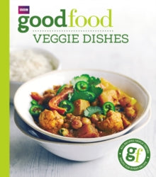 Good Food: Veggie dishes - Good Food Guides (Paperback) 09-10-2014 