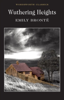 Wordsworth Classics  Wuthering Heights - Emily Bronte; John S. Whitley (Paperback) 05-05-1992 Runner-up for The BBC Big Read Top 100 2003 and The BBC Big Read Top 21 2003. Short-listed for BBC Big Read Top 100 2003.