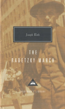 Everyman's Library CLASSICS  The Radetzky March - Joseph Roth (Hardback) 12-09-1996 