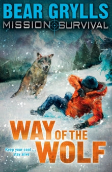 Mission Survival  Mission Survival 2: Way of the Wolf - Bear Grylls (Paperback) 01-01-2009 