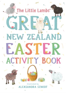 The Little Lambs' Great New Zealand Easter Activity Book - Yvonne Mes; Aleksandra Szmidt (Paperback) 22-02-2022 